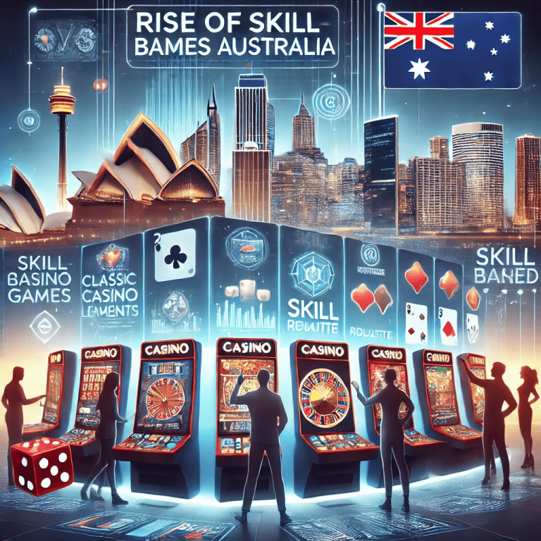 The emergence of skill-based casino games: transforming the gambling scene in Australia